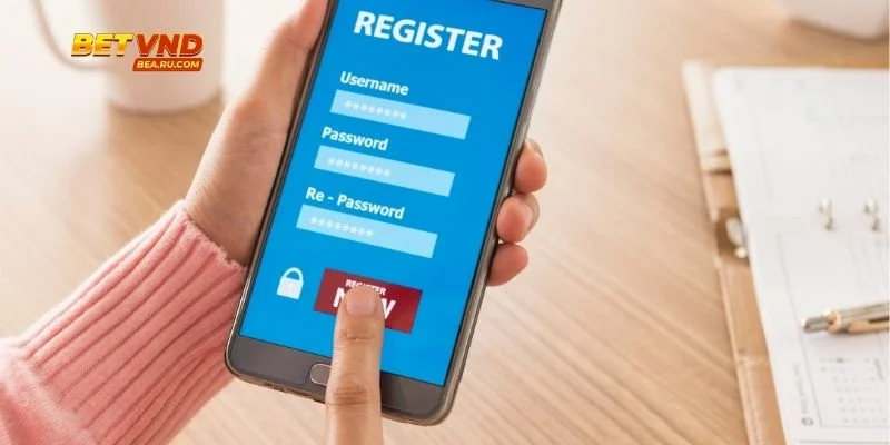 Các bước đăng ký Betvnd an toàn hiệu quả